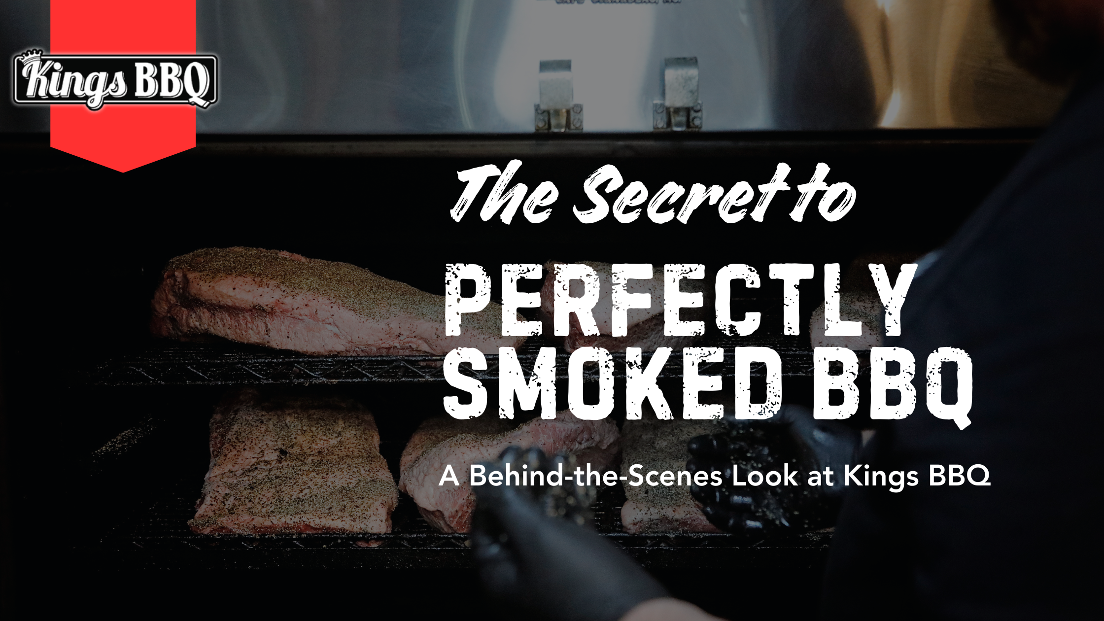 Different meat pieces being placed in a smoker next to the words “The Secret to Perfectly Smoked BBQ: A Behind-the-Scenes Look at Kings BBQ.”